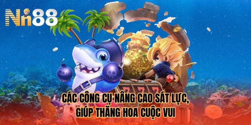 Các công cụ nâng cao sát lực, giúp thăng hoa cuộc vui