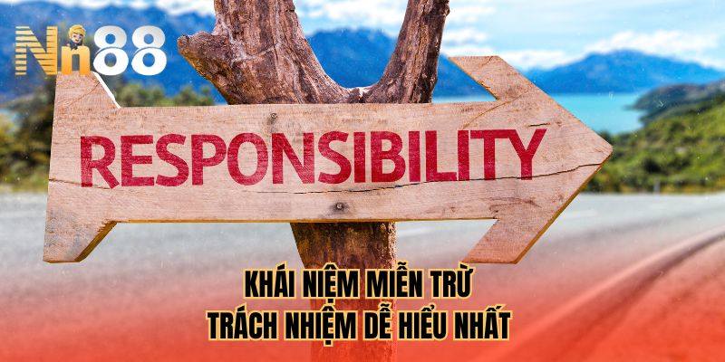 Khái niệm miễn trừ trách nhiệm dễ hiểu nhất 