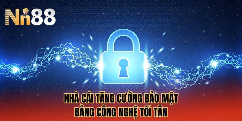 Nhà cái tăng cường bảo mật bằng công nghệ tối tân
