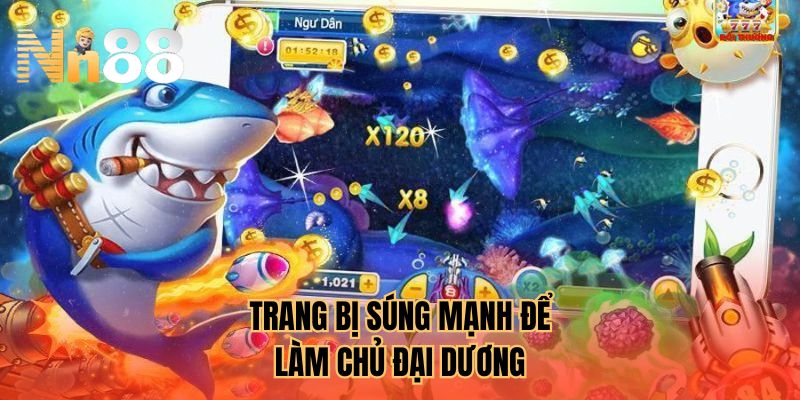 Trang bị súng mạnh để làm chủ đại dương