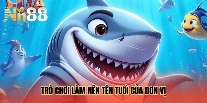 Trò chơi làm nên tên tuổi của đơn vị